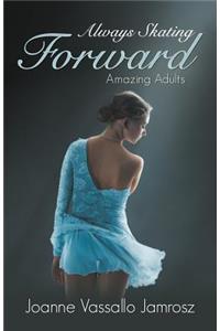 Always Skating Forward