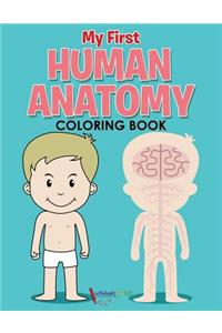 My First Human Anatomy Coloring Book