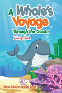 Whale's Voyage Through the Ocean Coloring Book