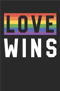 LGBT Notebook - Love Wins - Gift for Lesbian, Gay, Bisexual Or Transgender Friends And Family - LGBT Pride Diary