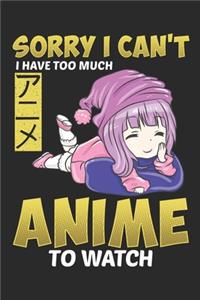 Sorry I Cant I Have Too Much Anime to Watch