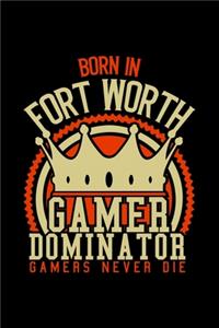 Born in Fort Worth Gamer Dominator