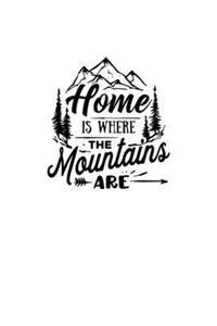 Home Is Where The Mountains Are