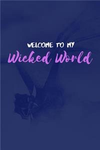 Welcome to My Wicked World