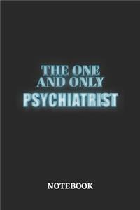 The One And Only Psychiatrist Notebook