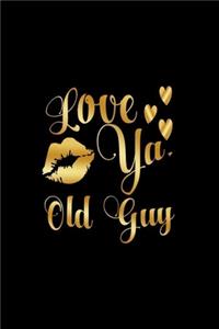 Love Ya, Old Guy