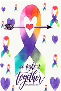 we fight it together