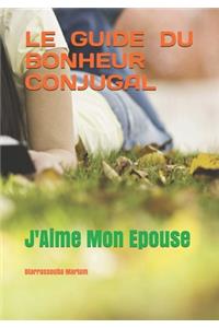Le Guide Du Bonheur Conjugal