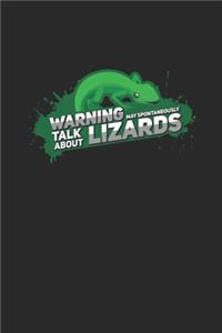 Warning May Spontaneously Talk About Lizards