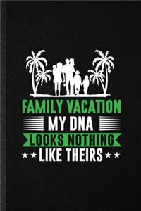 Family Vacation My Dna Looks Nothing Like Theirs