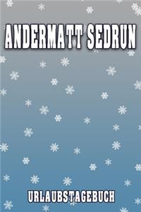 Andermatt Sedrun Urlaubstagebuch