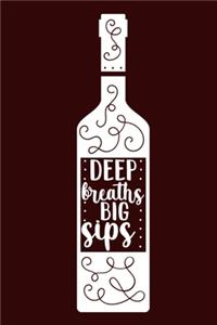 Deep Breaths Big Sips