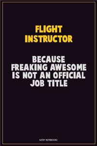 Flight Instructor, Because Freaking Awesome Is Not An Official Job Title