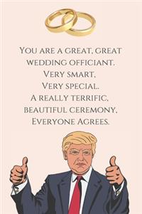 You are a great, great wedding officiant...