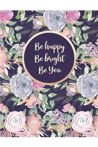 Be Happy Be Bright Be You.
