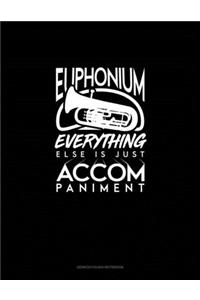 Euphonium, Everything Else Is Just Accompaniment