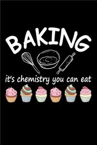 Baking It's Chemistry You can Eat