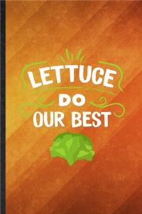 Lettuce Do Our Best