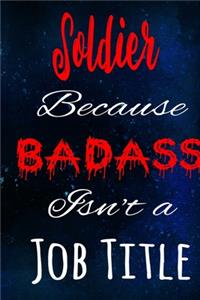 Soldier Because Badass Isn't a Job Title