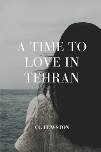A Time to Love in Tehran