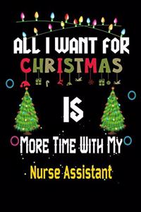 All I want for Christmas is more time with my Nurse Assistant