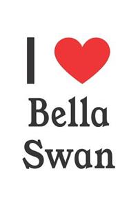 I Love Bella Swan