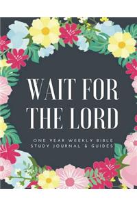 Wait for the Lord