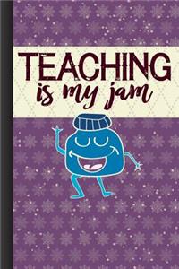 Teaching Is My Jam