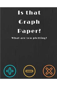 Is that Graph Paper?