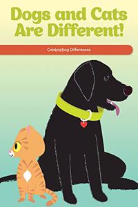 Dogs and Cats Are Different!