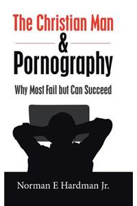 The Christian Man and Pornography