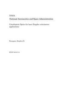 Catadioptric Optics for Laser Doppler Velocimeter Applications