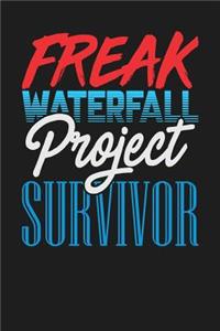 Freak Waterfall Project Survivor