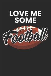 Love Me Some Football