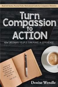 Turn Compassion to Action