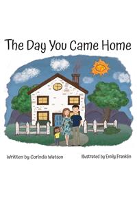 Day You Came Home