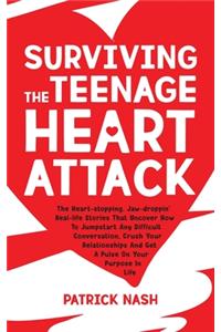 Surviving The Teenage Heart Attack