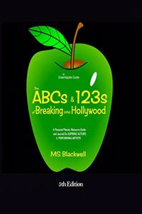 ABCs & 123s of Breaking into Hollywood