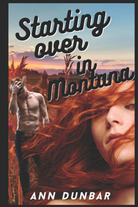 Starting Over in Montana