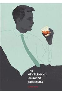 The Gentleman's Guide to Cocktails