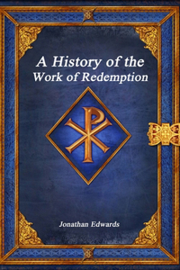 History of the Work of Redemption
