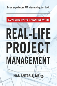 Compare PMP's Theories With Real-Life Project Management