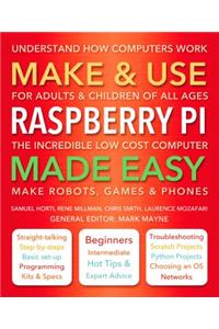 Make & Use Raspberry Pi Made Easy