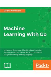 Machine Learning With Go