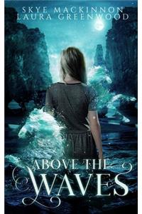 Above the Waves