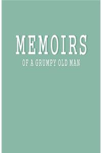 Memoirs of a Grumpy Old Man