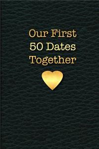 Our First 50 Dates Together