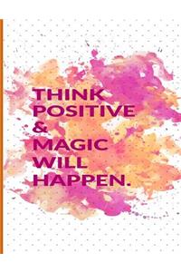 Think Positive and Magic Will Happen
