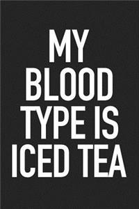 My Blood Type Is Iced Tea