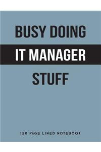 Busy Doing It Manager Stuff